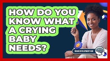 How Do You Know What A Crying Baby Needs?