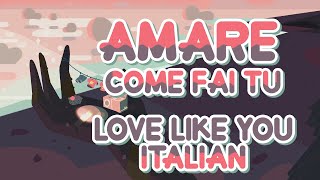 Love Like You (Italian) / Amare Come Fai Tu - Steven Universe