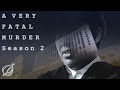A Very Fatal Murder Season 2, Episode 2: Everything You Think You Know And Why You Should Forget It