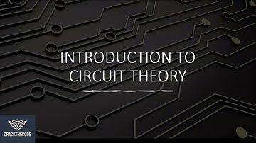 Introduction to Circuit Theory | CIRCUIT THEORY | ELECTRICAL ENGINEERING