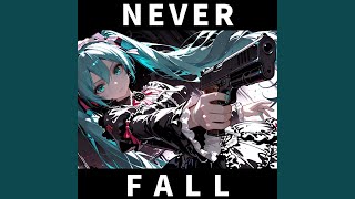 Never Fall (feat. 初音ミク)