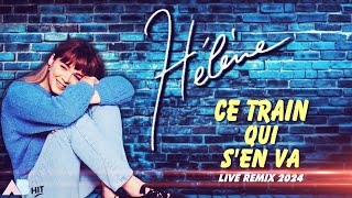 [1989] Hélène / Ce train qui s'en va [Live Remix 2024]