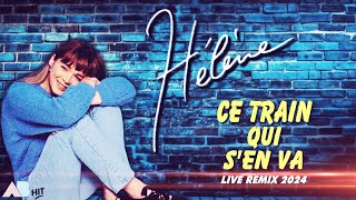 Download Lagu [1989] Hélène / Ce train qui s'en va [Live Remix 2024] MP3