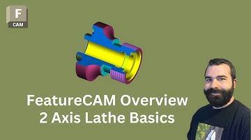 FeatureCAM Overview: 2 Axis Lathe Basics