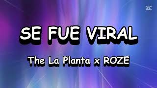 SE FUE VIRAL - The La Planta x ROZE