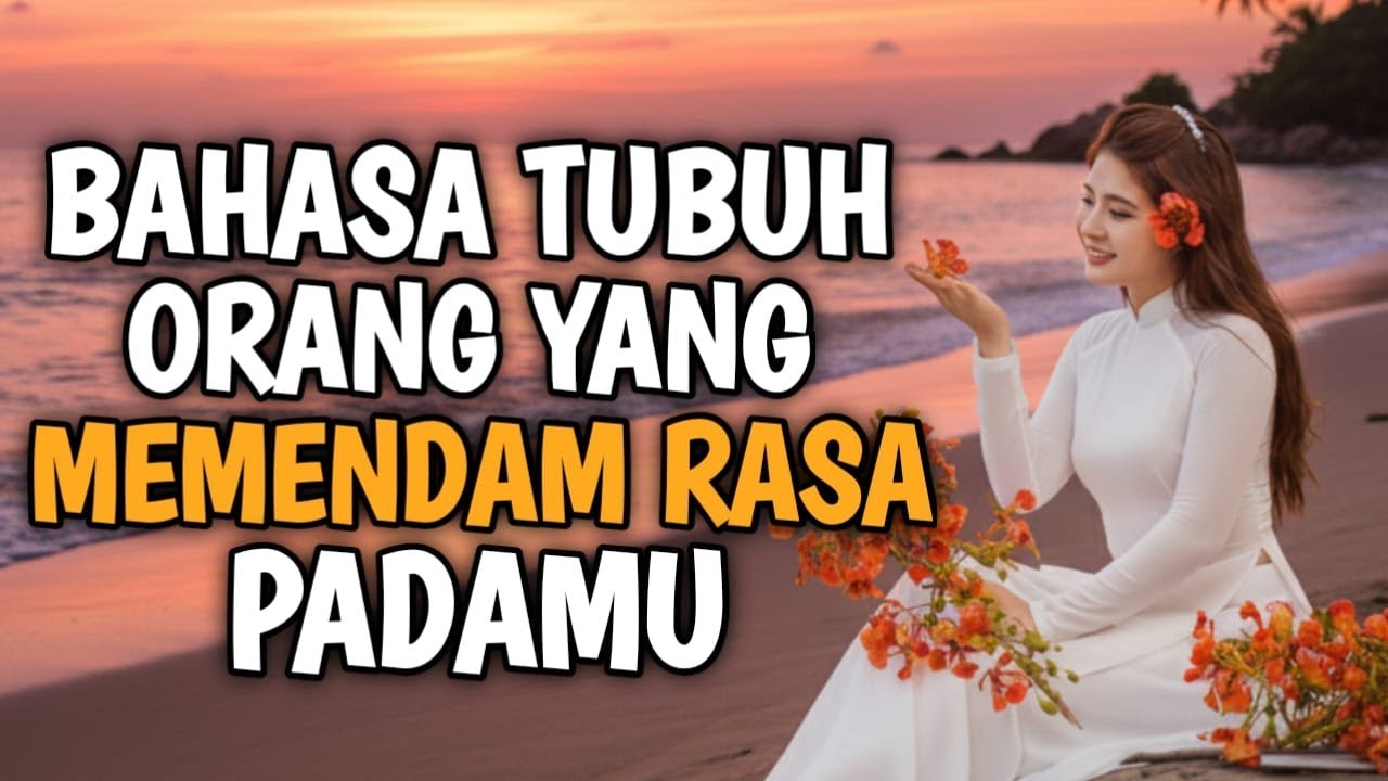 Tanpa Kata, Tapi Nyata : Bahasa Tubuh Saat Seseorang Jatuh Cinta Padamu  ||  Kata kata Motivasi