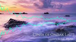Download Lagu Cinta di Ombak Laut Official MP3