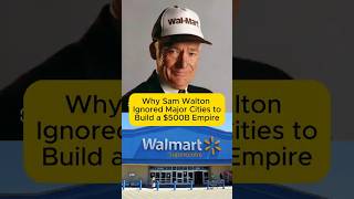 Sam Walton The Middle of Nowhere Strategy That Built Walmart #history #businessstrategy #walmart