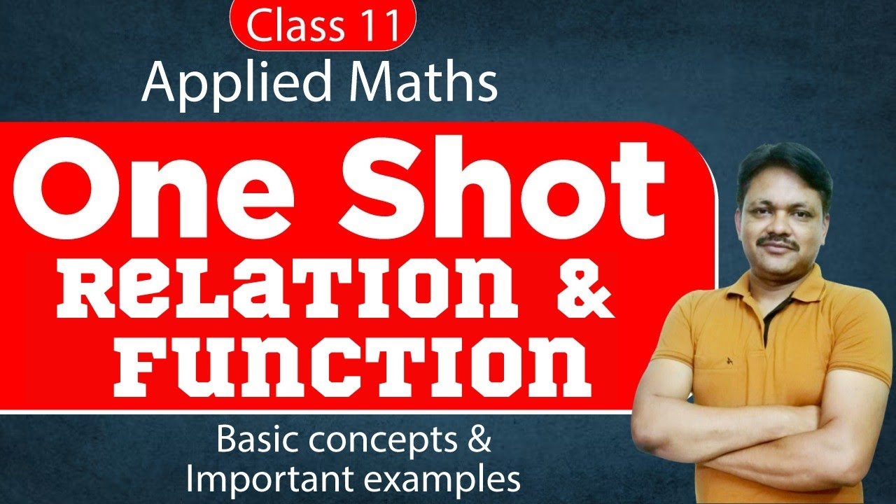 One Shot Series Relation and functions Applied Mathematics Class 11