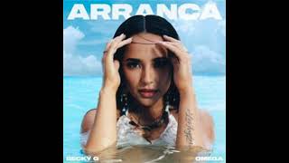 Becky G - Arranca ft. Omega