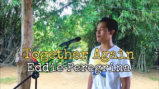 Together Again - Eddie Peregrina | Jesrack Evangelista