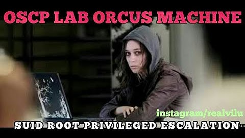 SUID Root Privileged Escalation ORCUS Machine