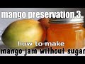 Homemade Mango jam without sugar/sweetners