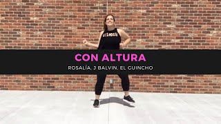 Con Altura - ROSALÍA, J Blavin, El Guincho | Dance Fitness