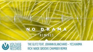 The Glitz - Yes Karma (Rick Wade Groove Chamber Remix) // Voltage Musique Official