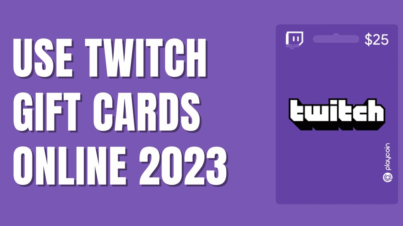 2023 Twitch Gift Card youâ€™re benefits 