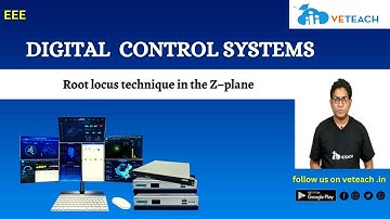 Root locus technique in the Z-plane || Digital Control Systems || EEE || B. Tech Student Must Watch