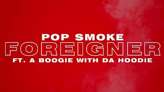 POP SMOKE - FOREIGNER ft. A Boogie Wit Da Hoodie [8D]