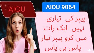 AIOU 9064 Guess Paper solved past papers helping material important notes by ‎⁨@AiouEducationhub⁩  