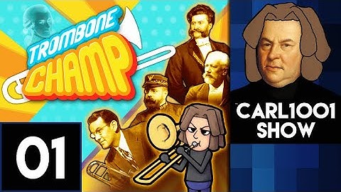 [Carl10O1] / Trombone Champ - Part 1 / [Stream Vod]