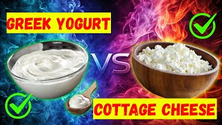 Greek Yogurt vs Cottage Cheese: Which one wins for your Health!