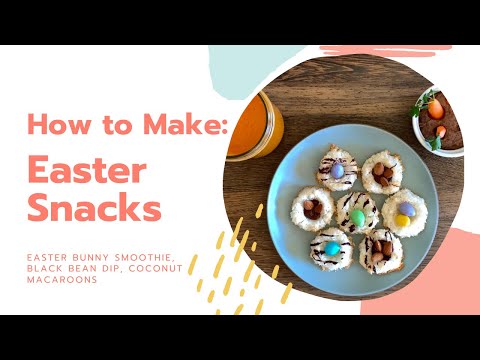 How to Make: Easter Snacks