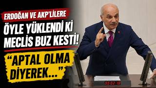 Erdoğan ve AKP’lilere Meclis’te Çok Sert Çıktı: “Aptal Olma Diyerek...”