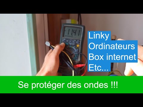 COMMENT SE PROTEGER DES ONDES ELECTROMAGNETIQUES (Linky, Ordinateurs, Box Internet, etc...)