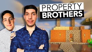 The Minecraft Property Brothers