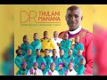 DR THULANI MANANA & NTENTEZA & 45 NABANIKAZI BOMKHALANGA ||| SILIFUZE LELOBANDLA