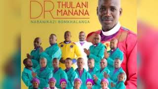 DR THULANI MANANA & NTENTEZA & 45 NABANIKAZI BOMKHALANGA ||| SILIFUZE LELOBANDLA