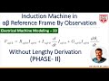 Modeling of EM-33: Induction Machine Model (Observation) Phase II By Dr Rajin M. Linus