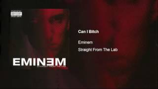 Watch Eminem Can I Bitch video