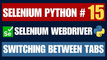 Selenium Python #15 | Switching Between Tabs
