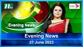 🟢 Latest English Bulletin | 27 June 2023 | Evening News | Latest News | NTV News Bulletin