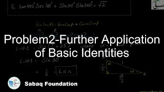 Problem2-Further Application of Basic Identities, Math Lecture | Sabaq.pk