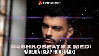 Меди - Надежда (Sashkobeats Slap House Mix) / Medi - Nadejda (Remix)