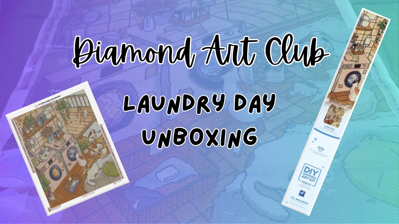 Unboxing LAUNDRY DAY From Diamond Art Club! | Diamond Painting Kit