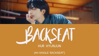 HUR HYUNJUN (허현준) - Backseat (Korean Ver.) [Han|Rom|Eng Lyrics] [POR]