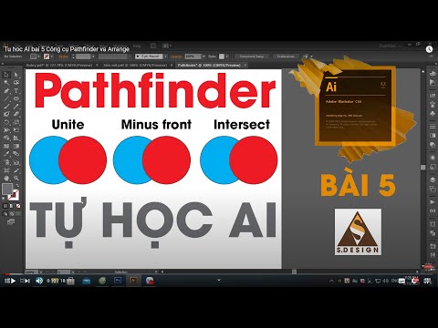 Tự học Illustrator (AI) - BÀI 5: Công cụ Pathfinder & Arrange || S.design