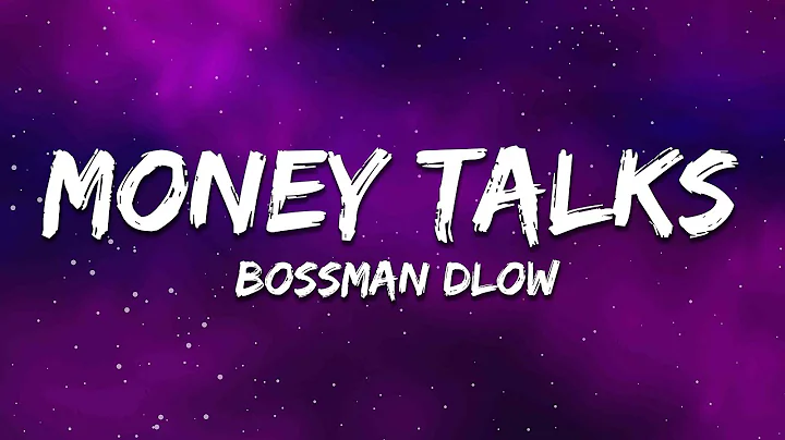 BossMan Dlow - Money Talks (Lyrics)