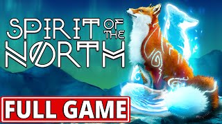 Spirit of the North  FULL GAME (100%) walkthrough | Longplay