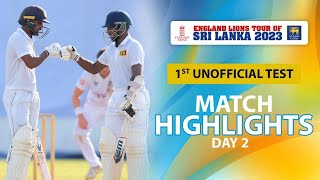 Highlights- Sri Lanka ‘A’ vs England Lions –Eng Lions tour of SL 2023 | 1st Unofficial Test - Day 2