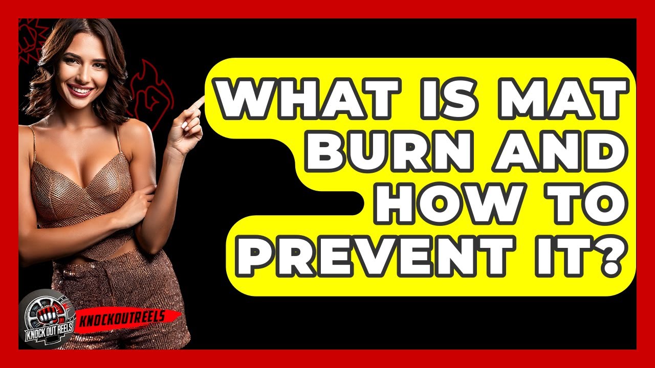 What Is Mat Burn And How To Prevent It? - Knock Out Reels