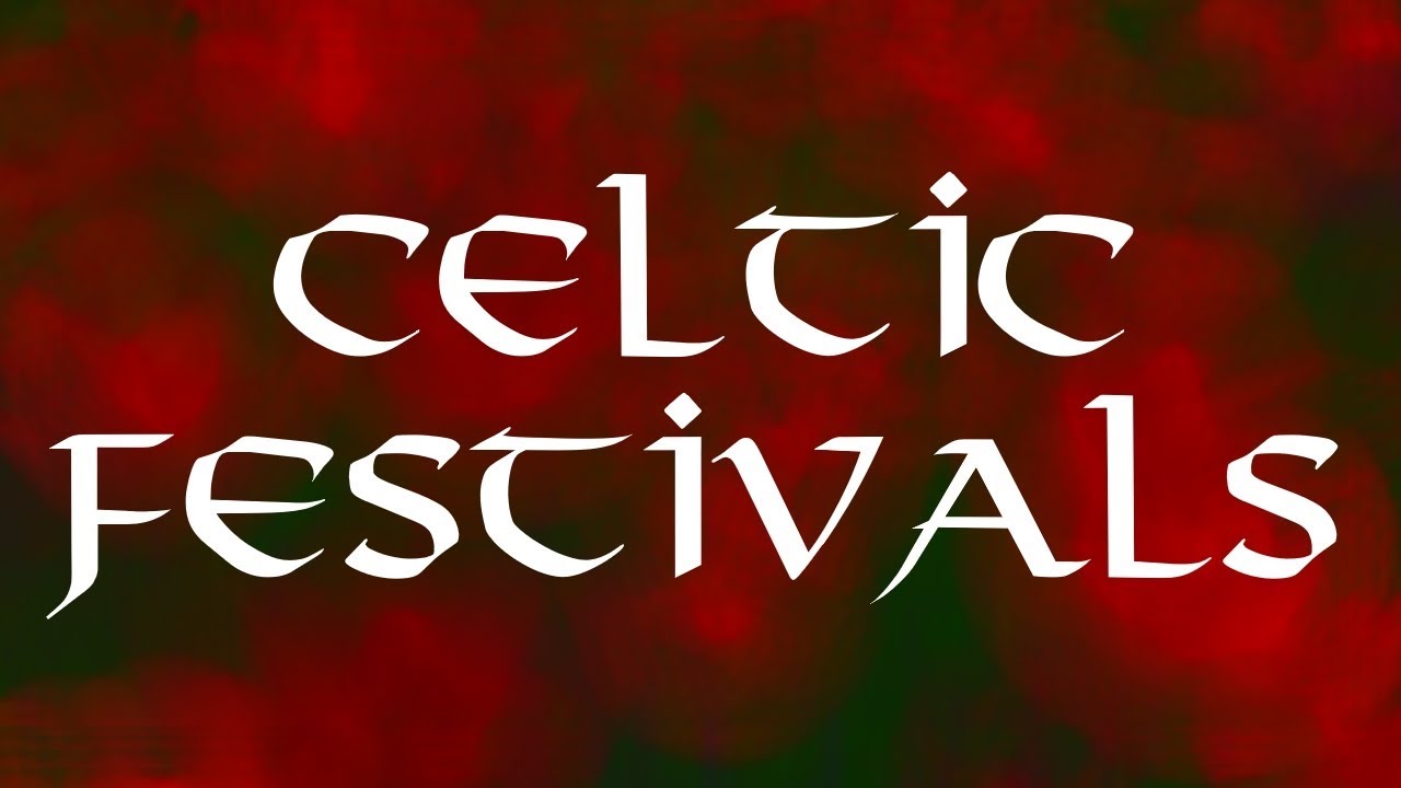 The Four Ancient Celtic Festivals YouTube