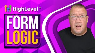 Form Logic with GoHighlevel - Tutorial & Examples #gohighlevel