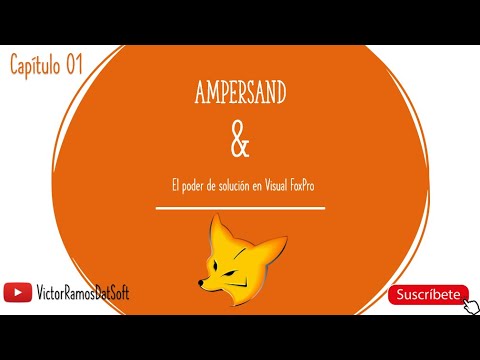 Ampersand (&) - El poder de solución en Visual FoxPro -  Capítulo 01 | VÍCTOR RAMOS