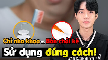 chỉ nha khoa? bàn chải kẽ! cách sử dụng đúng cách