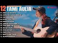 Tami Aulia Full Album - Awas Jatuh Cinta | Cover Akustik Terbaik 2024