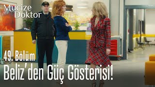 Beliz'den güç gösterisi! - Mucize Doktor 49. Bölüm